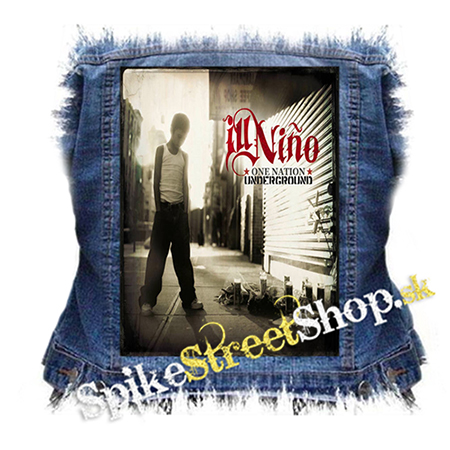 ILL NINO - One Nation Underground - chrbtová nášivka