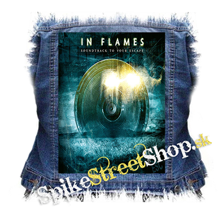 IN FLAMES - Soundtrack to Your Escape - chrbtová nášivka