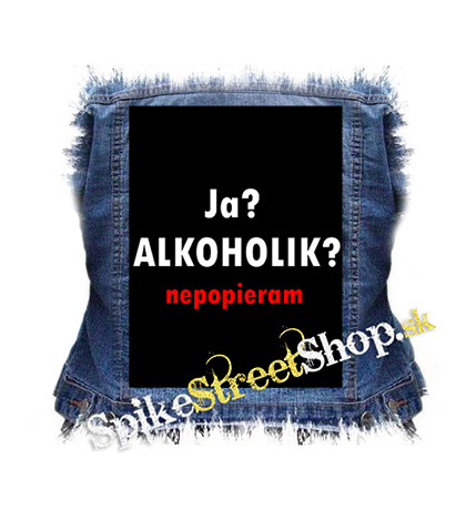 JA ALKOHOLIK - chrbtová nášivka