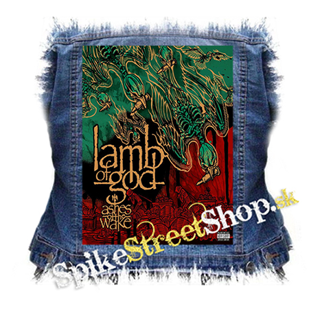 LAMB OF GOD - Ashes of the Wak - chrbtová nášivka