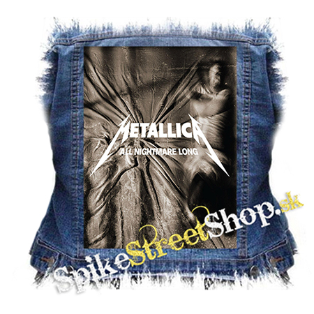 METALLICA - All Nightmare Long - chrbtová nášivka