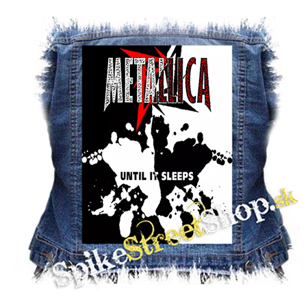 METALLICA - Until It Sleeps - chrbtová nášivka
