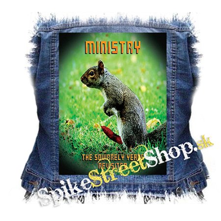 MINISTRY - The Squirrely Years Revisited - chrbtová nášivka