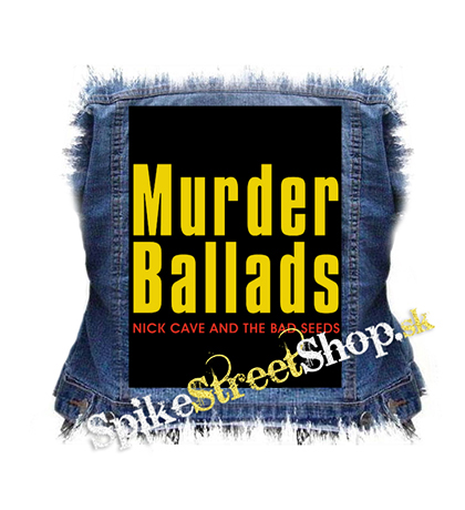 NICK CAVE - Murder Ballads - chrbtová nášivka
