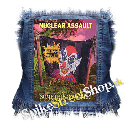 NUCLEAR ASSAULT - Something Wicked - chrbtová nášivka