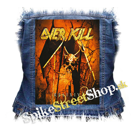 OVERKILL - Reli XIV - chrbtová nášivka