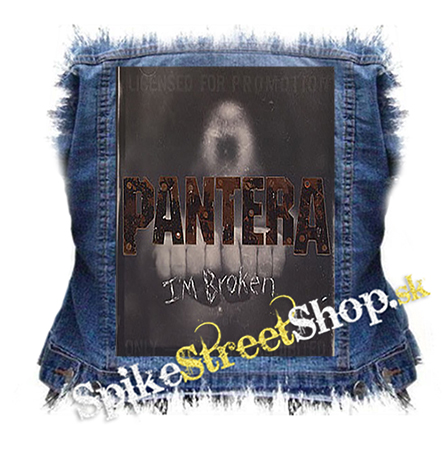 PANTERA - I´m Broken - chrbtová nášivka