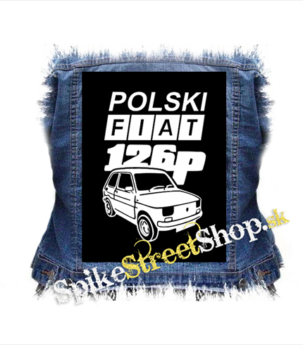 POLSKI FIAT 126p - chrbtová nášivka
