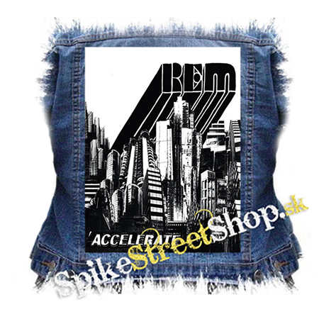 R.E.M . Accelerate - chrbtová nášivka