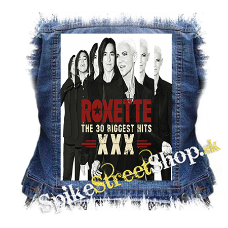 ROXETTE - The 30 Biggest Hits XXX - chrbtová nášivka