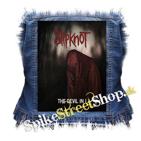 SLIPKNOT - The Devil in I - chrbtová nášivka