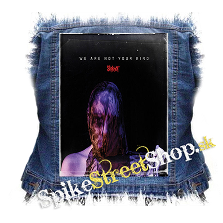 SLIPKNOT - We Are Not Your Kind - chrbtová nášivka