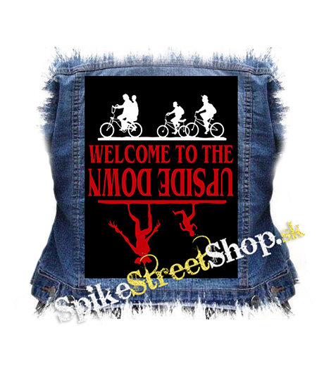 STRANGER THINGS - Welcome To The Upside Down - chrbtová nášivka