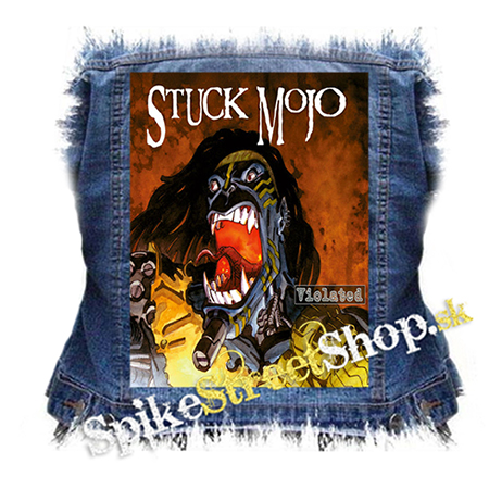 STUCK MOJO - Violated - chrbtová nášivka