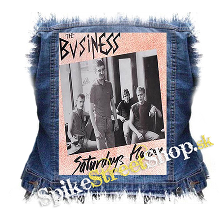 THE BUSINESS - Saturdays Heroes - chrbtová nášivka