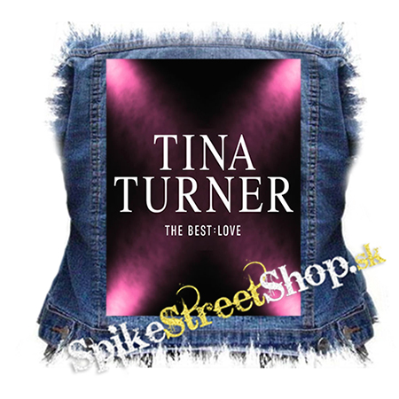 TINA TURNER - The Best Love - chrbtová nášivka