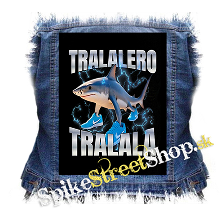 TRALALERO TRALALA - chrbtová nášivka