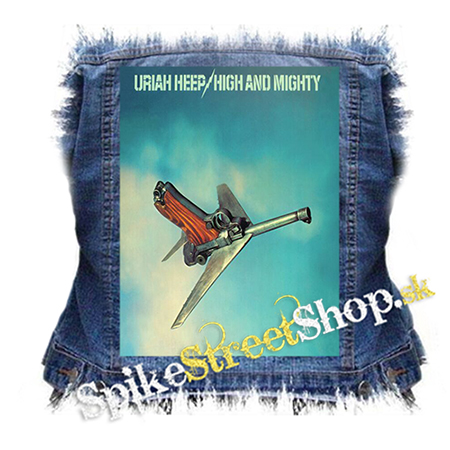 URIAH HEEP - High and Mighty - chrbtová nášivka