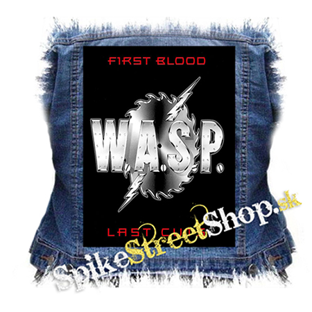 W.A.S.P. - First Blood Last Cuts - chrbtová nášivka