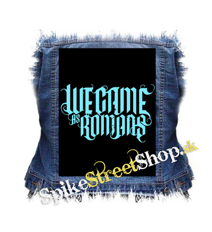 WE CAME AS ROMANS - Cyan Logo - chrbtová nášivka