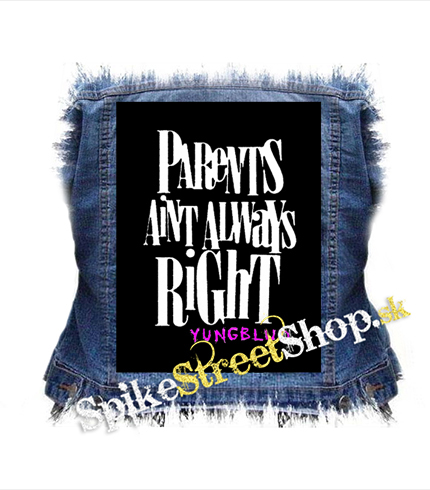 YUNGBLUD - Parents Aint Always Right - chrbtová nášivka