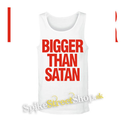 BIGGER THAN SATAN - biele pánske tielko
