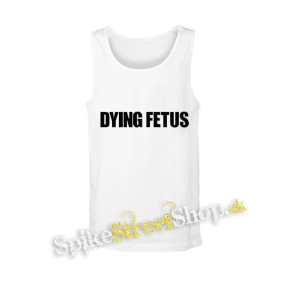 DYING FETUS - Logo - biele pánske tielko