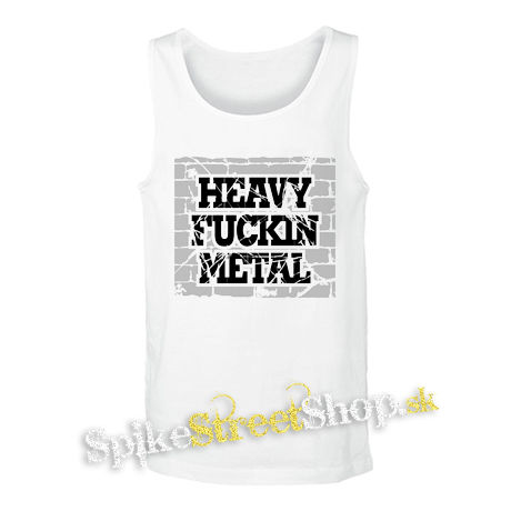 HEAVY FUCKING METAL - biele pánske tielko