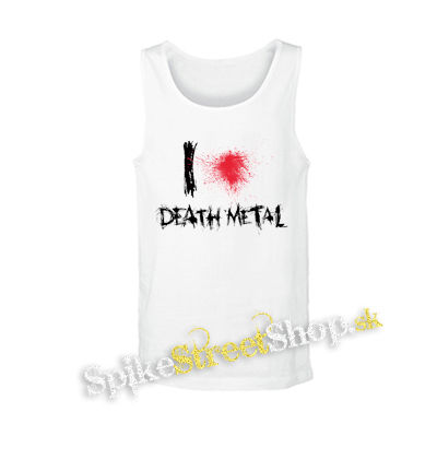 I LOVE DEATH METAL - biele pánske tielko
