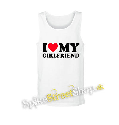 I LOVE MY GIRLFRIEND - biele pánske tielko