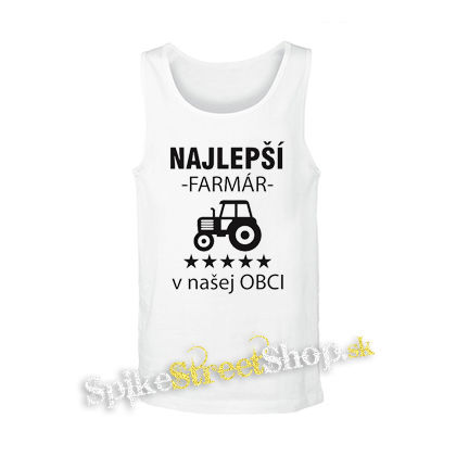 NAJLEPŠÍ FARMÁR v našej OBCI - biele pánske tielko