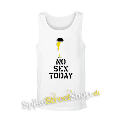 NO SEX TODAY - biele pánske tielko
