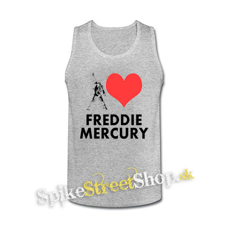 I LOVE FREDDIE MERCURY - šedé pánske tielko