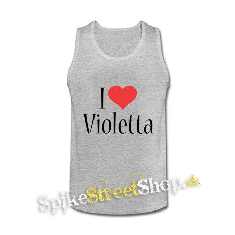 I LOVE VIOLETTA - šedé pánske tielko