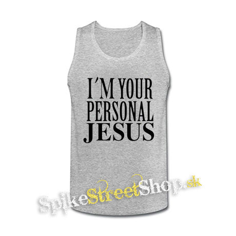 I´M YOUR PERSONAL JESUS - šedé pánske tielko