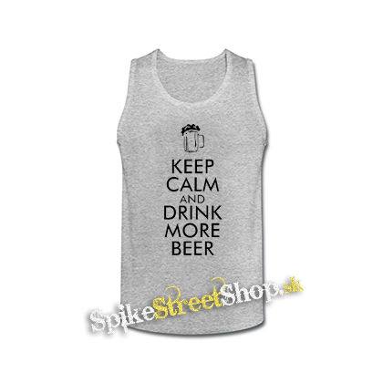 KEEP CALM AND DRINK - šedé pánske tielko