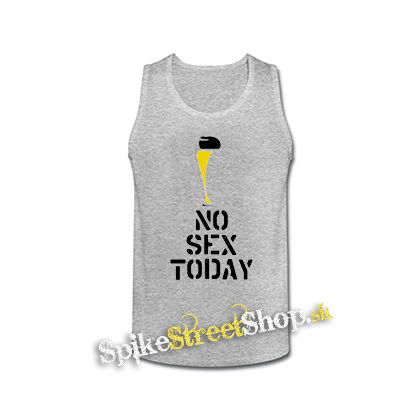 NO SEX TODAY - šedé pánske tielko
