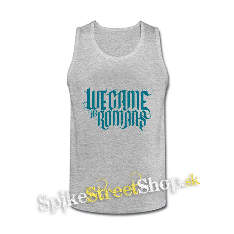 WE CAME AS ROMANS - Cyan Logo - šedé pánske tielko