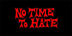 NO TIME TO HATE - široká chrbtová nášivka s rozmerom 33 x 15 cm