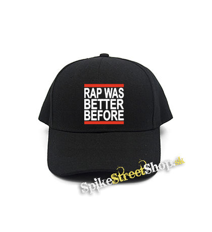 RAP WAS BETTER BEFORE - čierna šiltovka