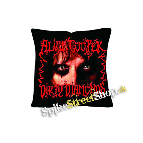 ALICE COOPER - Dirty Diamonds - vankúš