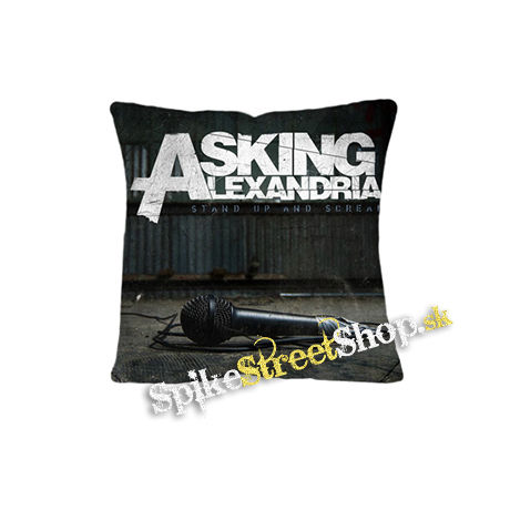 ASKING ALEXANDRIA - Stand Up And Scream - vankúš