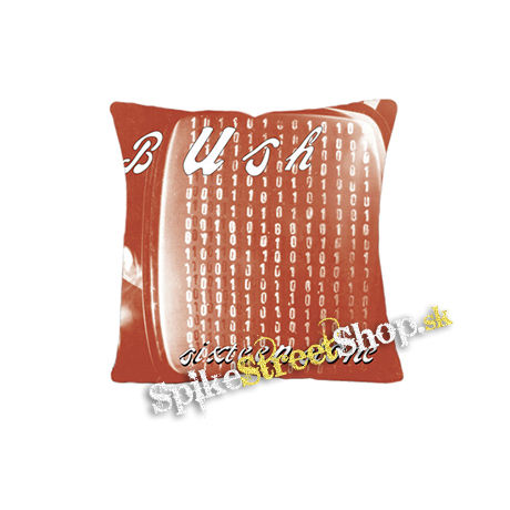 BUSH - Sixteen Stone - vankúš