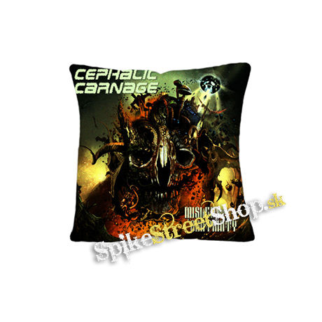 CEPHALIC CARNAGE - Misled by Certainty - vankúš