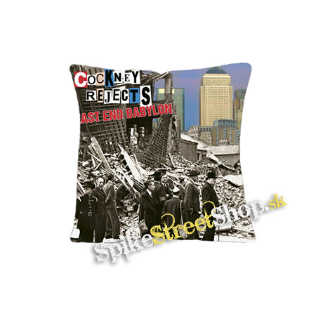 COCKNEY REJECTS - East End Babylon - vankúš