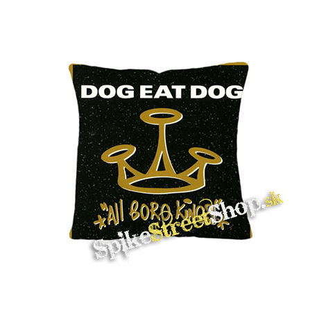DOG EAT DOG - All Boro Kings - vankúš