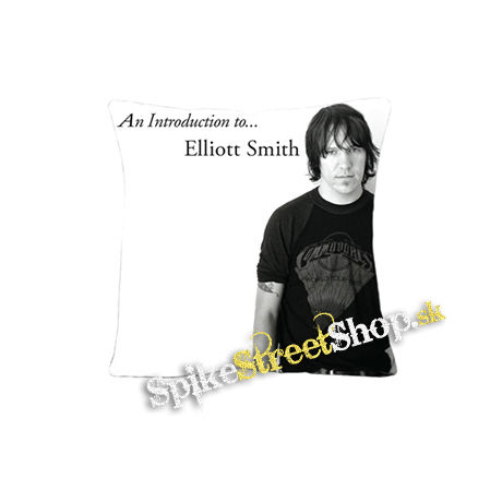 ELIOTT SMITH - An Introduction To Elliott Smith - vankúš