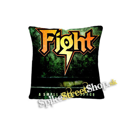 FIGHT - A Small Deadly Space - vankúš
