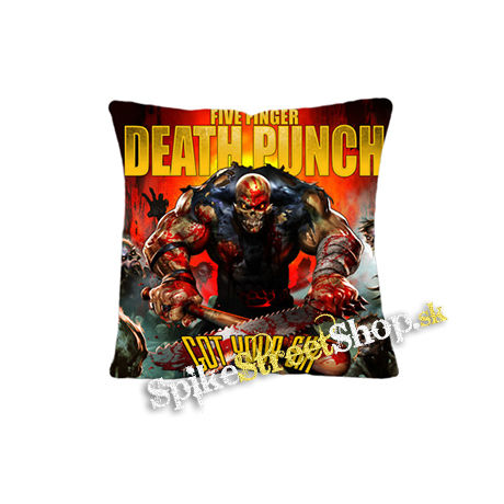 FIVE FINGER DEATH PUNCH - Got Your Six - vankúš