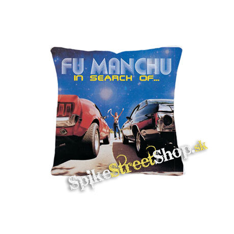 FU MANCHU - In Search Of - vankúš